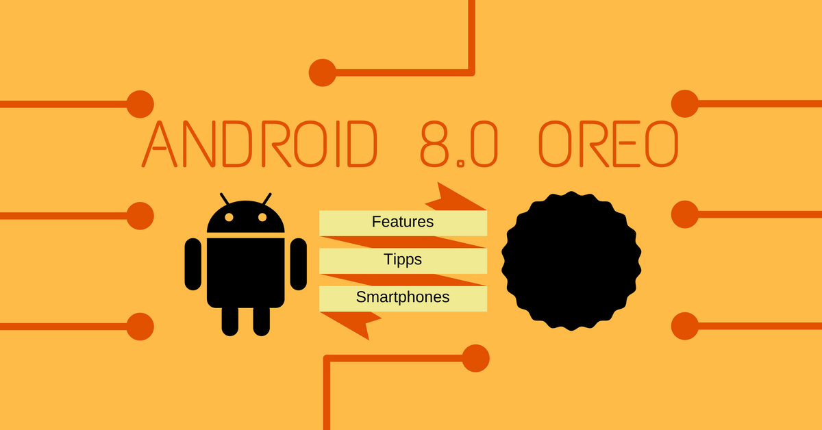Android 8 Oreo vorgestellt